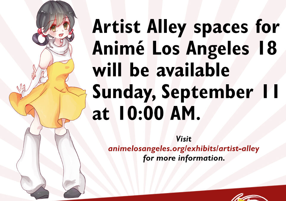 Artist Alley Booth sales open Sunday Sept 11th at 10 AM