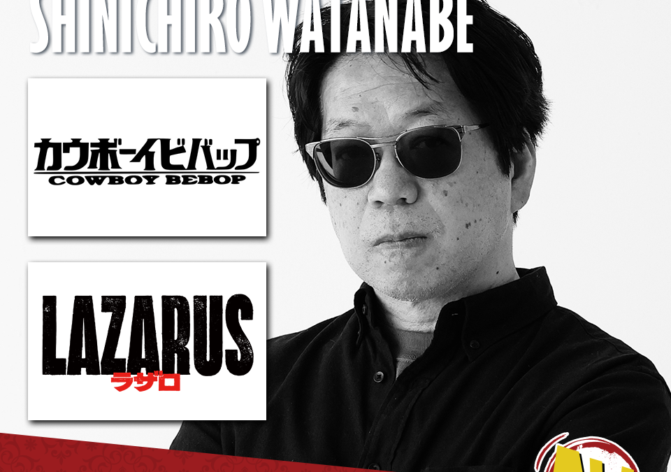 Shinichiro Watanabe – Guest of Honor